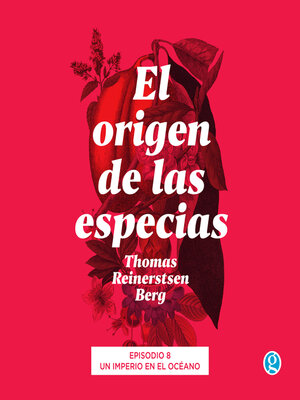cover image of Un imperio en el océano--El origen de las especias, Episodio 8